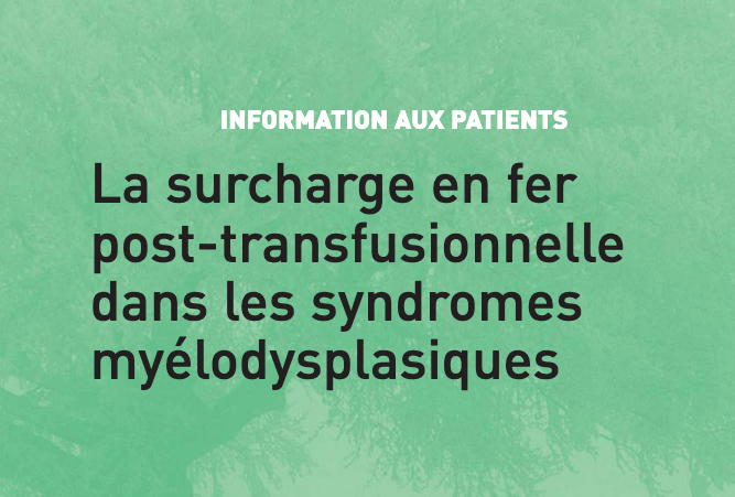 Brochure du GFM : La surcharge en fer post-transfusionnelle dans les SMD